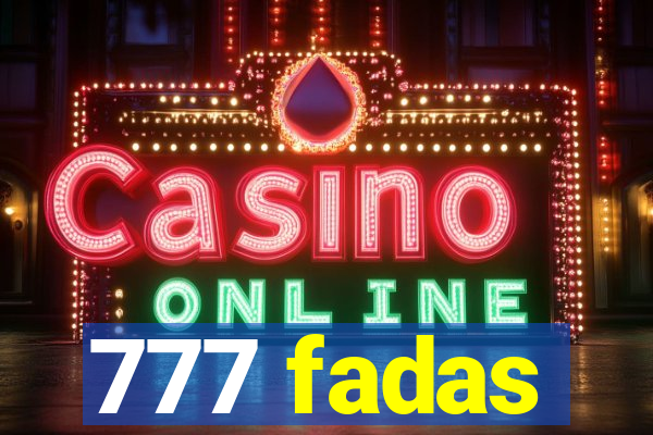 777 fadas